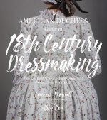 Könyv The American Duchess Guide to 18th Century Dressmaking Lauren Stowell