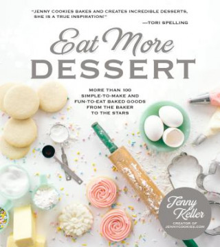 Kniha Eat More Dessert Jenny Keller