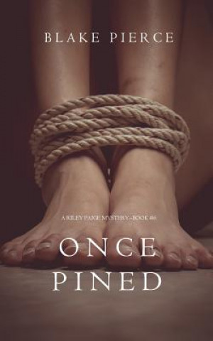 Könyv Once Pined (A Riley Paige Mystery-Book 6) Blake Pierce