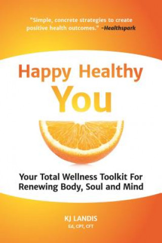Book Happy Healthy You Kj Landis