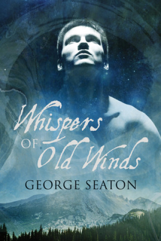 Kniha Whispers of Old Winds George Seaton