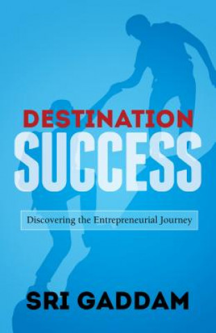 Livre Destination Success Sri Gaddam