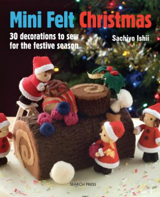 Könyv Mini Felt Christmas Sachiyo Ishii