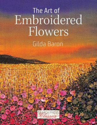 Kniha Art of Embroidered Flowers Gilda Baron