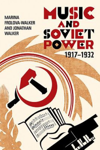 Buch Music and Soviet Power, 1917-1932 Marina Frolova-Walker