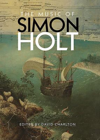 Könyv Music of Simon Holt David Charlton