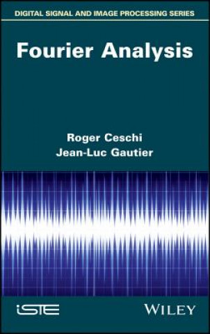 Knjiga Fourier Analysis Roger Ceschi