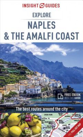 Könyv Insight Guides Explore Naples and the Amalfi Coast (Travel Guide with Free eBook) Insight Guides