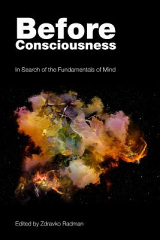 Könyv Before Consciousness Zdravko Radman