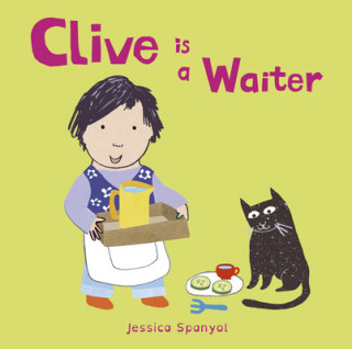 Kniha Clive is a Waiter Jessica Spanyol