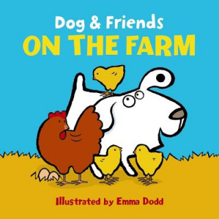 Book Dog & Friends: on the Farm Emma Dodd