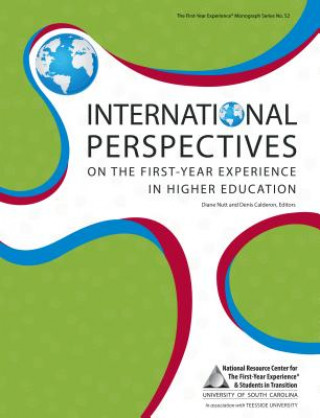 Knjiga International Perspectives on the First-Year Experience in Higher Education Diane Nutt