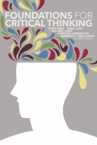 Carte Foundations for Critical Thinking Trudy H. Bers