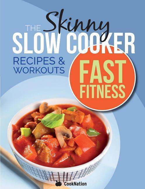 Könyv Slow Cooker Fast Fitness Recipe & Workout Book Cooknation