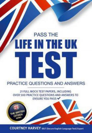 Kniha Pass the Life in the UK Test: Practice Questions and Answers with 21 Full Mock Tests How2Become