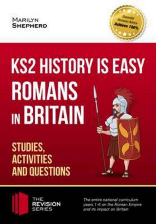Kniha KS2 History is Easy: Romans in Britain (Studies, Activities & Questions) Achieve 100% How2Become