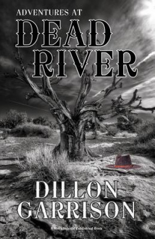 Книга ADV AT DEAD RIVER Dillon Garrison