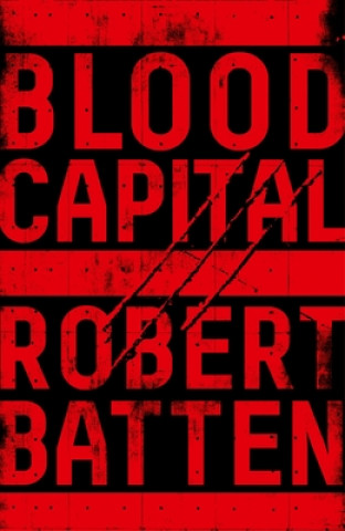 Kniha Blood Capital Robert Batten