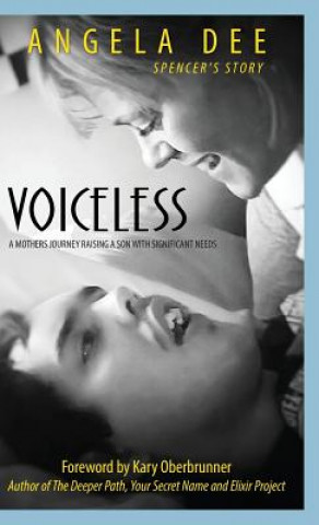 Könyv VOICELESS - SPENCER'S STORY Angela Dee