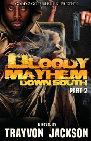 Книга Bloody Mayhem Down South 2 Trayvon D Jackson