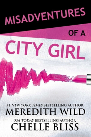 Kniha Misadventures of a City Girl Meredith Wild