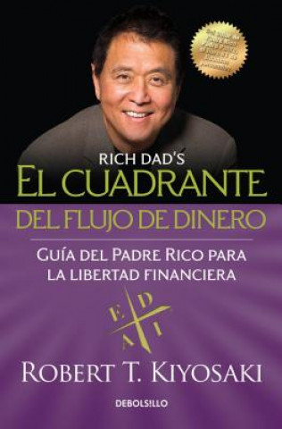 Könyv El Cuadrante del Flujo de Dinero / Rich Dad's Cashflow Quadrant Robert Toru Kiyosaki