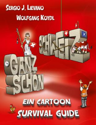 Книга Ganz schön Schweiz Wolfgang Koydl