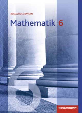 Livre Mathematik 6. Schülerband. Realschulen. Bayern 