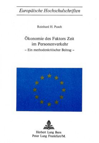 Kniha Oekonomie des Faktors Zeit im Personenverkehr Reinhard H. Pusch