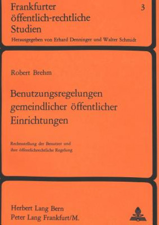 Kniha Benutzungsregelungen gemeindlicher oeffentlicher Einrichtungen Robert Brehm
