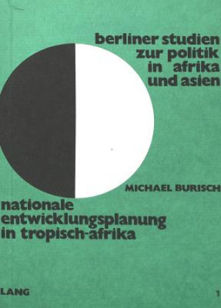 Kniha Nationale Entwicklungsplanung in Tropisch-Afrika Michael Burisch