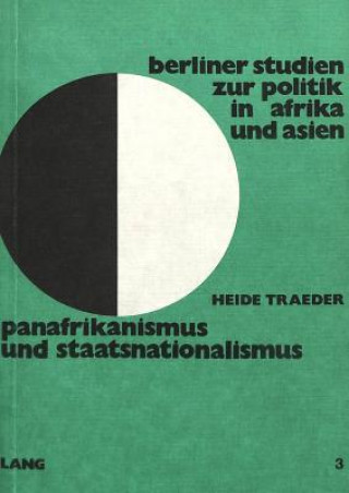 Kniha Panafrikanismus und Staatsnationalismus Heide Traeder