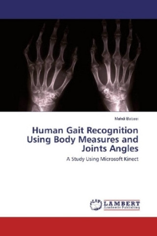 Carte Human Gait Recognition Using Body Measures and Joints Angles Mahdi Babaei