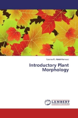 Kniha Introductory Plant Morphology Usama K. Abdel-Hameed