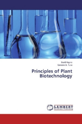 Carte Principles of Plant Biotechnology Sunil Hajare