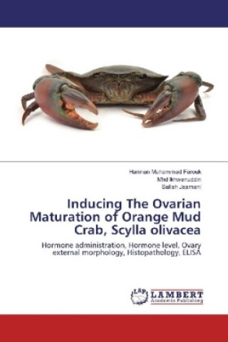 Carte Inducing The Ovarian Maturation of Orange Mud Crab, Scylla olivacea Harman Muhammad Farouk