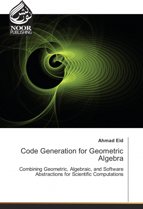 Könyv Code Generation for Geometric Algebra Ahmad Eid