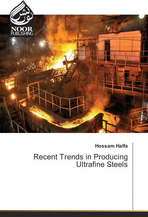 Книга Recent Trends in Producing Ultrafine Steels Hossam Halfa