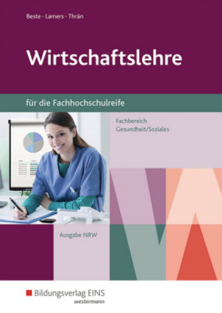 Könyv Wirtschaftslehre für die Fachhochschulreife - Nordrhein-Westfalen Johannes Beste