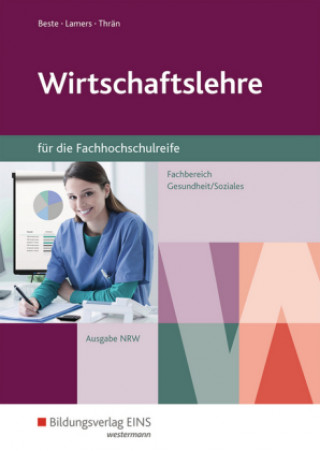 Book Wirtschaftslehre für die Fachhochschulreife - Nordrhein-Westfalen Johannes Beste