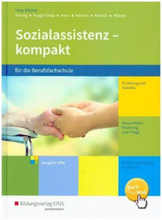 Knjiga Sozialassistenz kompakt für die Berufsfachschule, m. 1 Buch, m. 1 Online-Zugang Andrea Wilmes