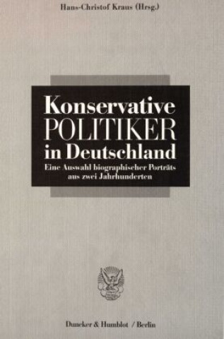 Könyv Konservative Politiker in Deutschland Hans-Christof Kraus