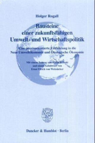 Knjiga Bausteine einer zukunftsfähigen Umwelt- und Wirtschaftspolitik Holger Rogall