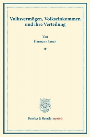 Könyv Volksvermögen, Volkseinkommen und ihre Verteilung. Hermann Losch