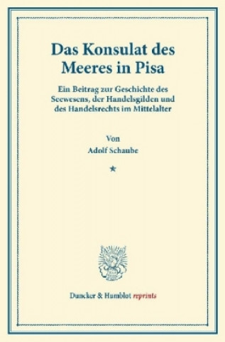 Kniha Das Konsulat des Meeres in Pisa. Adolf Schaube