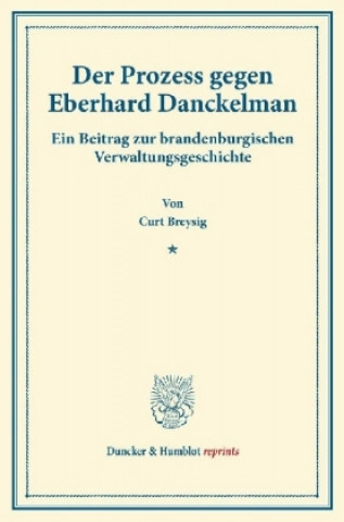 Könyv Der Prozess gegen Eberhard Danckelman. Curt Breysig