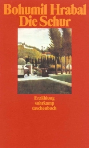 Carte Die Schur Bohumil Hrabal