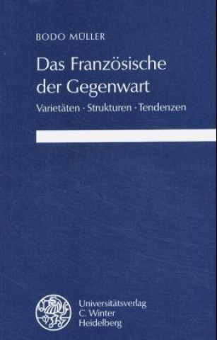 Książka Das Französische der Gegenwart Bodo Müller