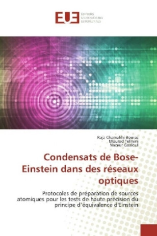Könyv Condensats de Bose-Einstein dans des réseaux optiques Raja Chamakhi Bouras