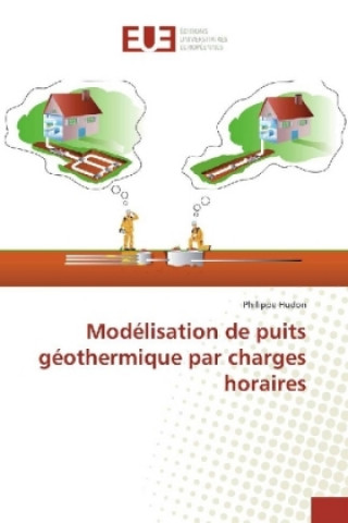 Könyv Modélisation de puits géothermique par charges horaires Philippe Hudon